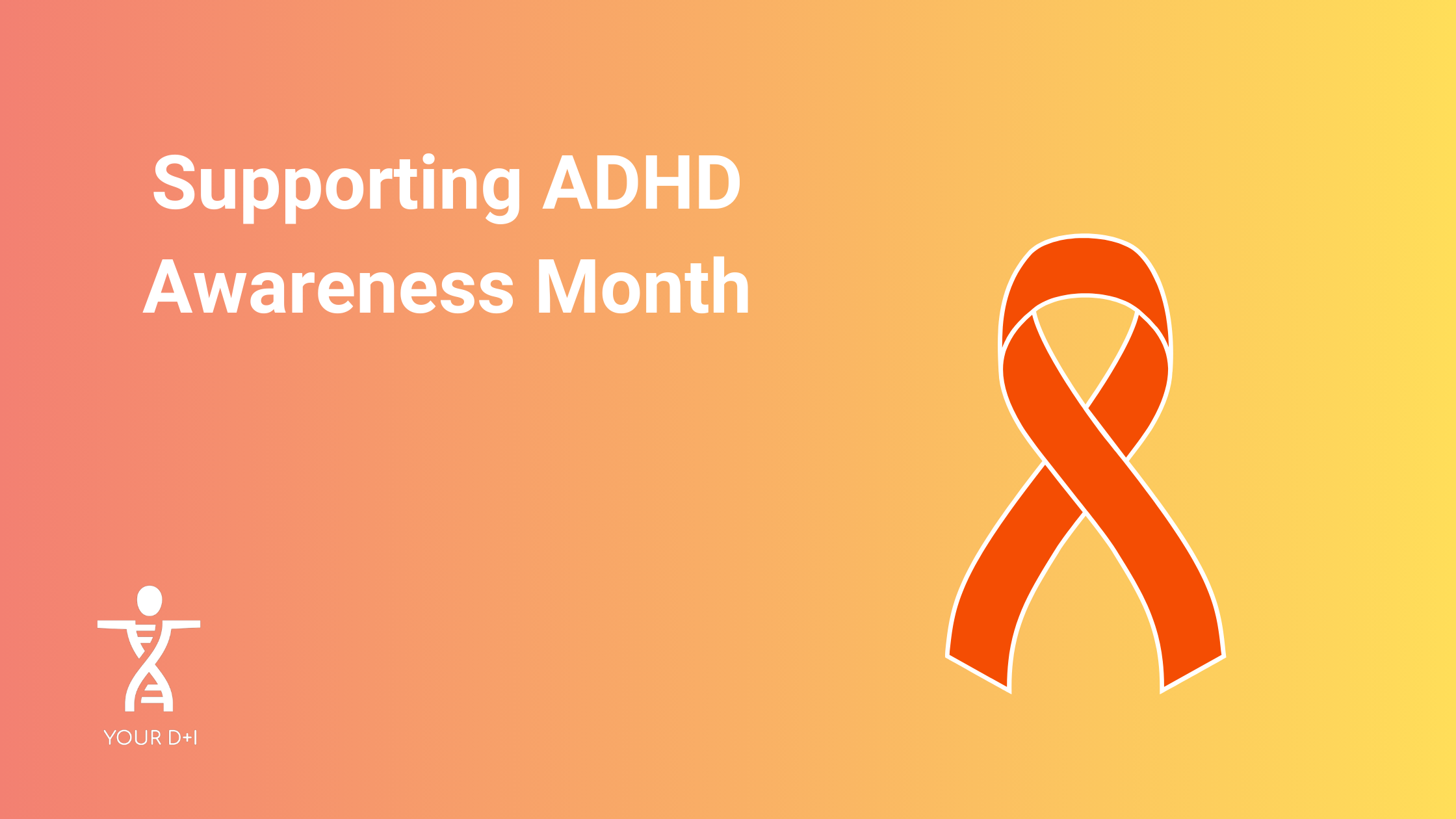 Supporting ADHD Awareness Month - ADHD Ribbon