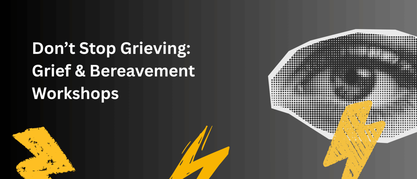 Black and grey gradient with black and white eyeball and lightning bolts in the foreground for 'coping with grief' workshop