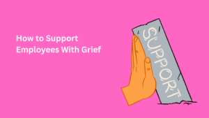 pink background with a hand support a block that says support on it symbolising supporting employees with grief